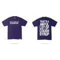 That's A Awful Lot Of Cough Syrup Stacked Text T-Shirt - Purple